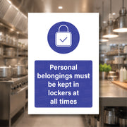 Personal Belongings must be kept in Lockers