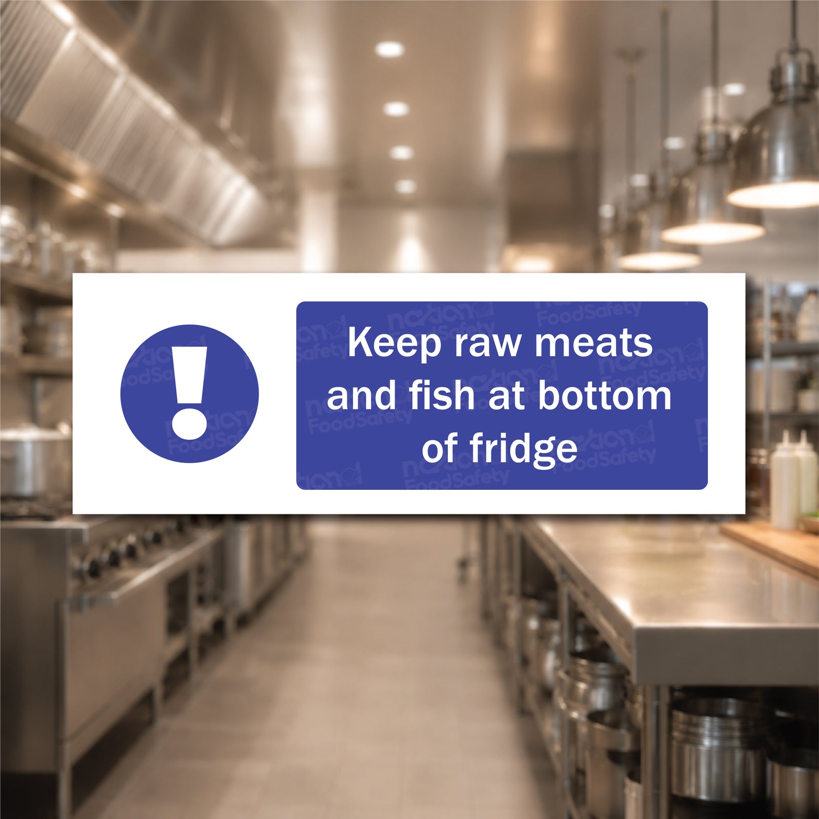 Keep raw meats and fish at bottom of fridge